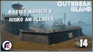 Wasser marsch & Risiko am Öllager - Outbreak Island - Folge 14