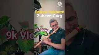 Batore Hekhote 🪈 | Zubeen Garg ❤️ | Assamese Song | #Flute Cover |  Indianmusician | Roi Roi Binale