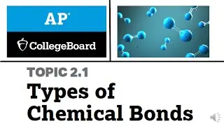 2.1. Types of Chemical Bonds | College Board | AP Chemistry