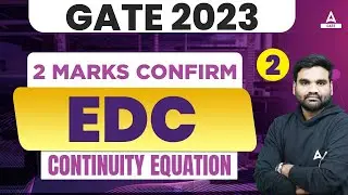 CONTINUITY EQUATIONS IN EDC FOR GATE 2023 EXAM | ELECTRONICS ENGINEERING | BY LAWRENCE SIR