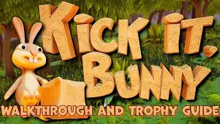Kick it, Bunny! - Walkthrough | Trophy Guide | Achievement Guide