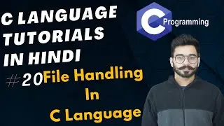 File Handling in C Programming : C Language Tutorials In Hindi || #020