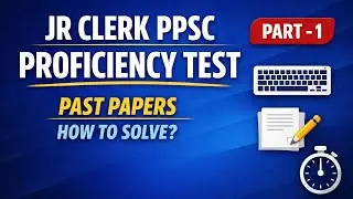 JR Clerk PPSC Proficiency Test | Past Papers | How to Solve Proficiency Test | Part 1