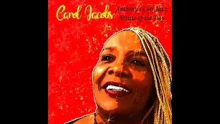 Carol Jacobs - ( From Now On ) - Anthony’s Cari-Jazz Artiste of the Day