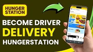 How to Join HungerStation Delivery | Become HungerStation Driver | Work for HungerStation