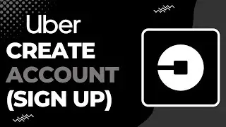 How to Create an Uber Account | How to SIgn Up for Uber