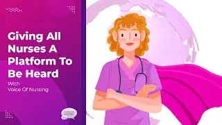 Voice of Nursing &ndash; Improving Patient Care