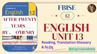 FBISE Class 12 English New Book NBF UNIT 13 AFTER TWENTY YEARS READING TRANSLATION SLOs GLOSSARY