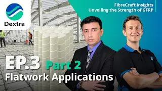 Dextra FibreCraft Insights: Unveiling the Strength of GFRP - Episode 3.2: Flatwork Applications