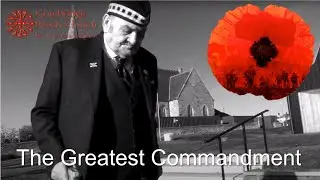 The Greatest Commandment, Remembrance Sunday @ GPC 09/11/25