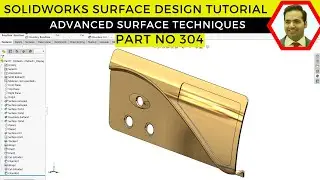 Advanced Surface Modeling Techniques in SolidWorks: Master Complex Designs | Part No 304
