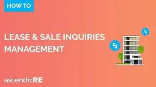 Managing Lease and Sale Inquiries  | AscendixRE CRM