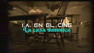 REC4#05 IA en el cine. La casa dom&oacute;tica