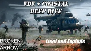 RU Deep Dive 2 of 10 VDV + Coastal I Load and Explode -Broken Arrow
