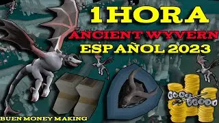 OSRS 1 HORA ANCIENT WYVERN 2023, BUEN PROFIT LA HORA @AlexOSRS