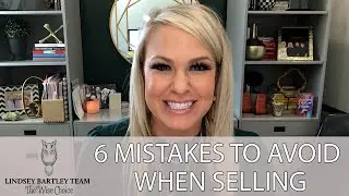 6 Mistakes to Avoid When Selling Your Home