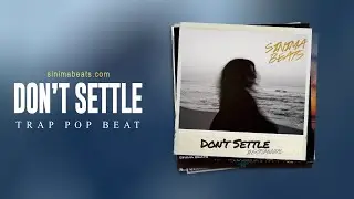 DON'T SETTLE Instrumental (Guitar Pop | Ambient Trap Beat) Sinima Beats