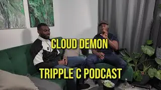 Cloud Demon | TRIPPLE C PODCAST
