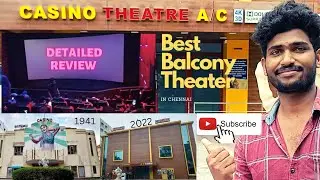 Casino ✨️| Chennai Old Theatre | இப்போ எப்படி இருக்கு? 👍🏻 | Detailed Review By Selvam | 2022