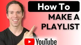 How to Make a Playlist in Youtube