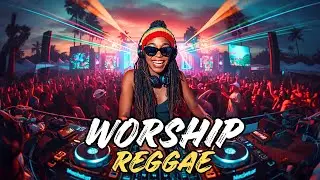 Jah Light in My Blood 🌴 Worship Reggae Dub Mix 2026 🔥 Praise & Gospel Vibes