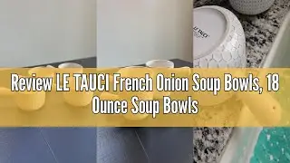 Review LE TAUCI French Onion Soup Bowls, 18 Ounce Soup Bowls With Handles for Chili, Beef Stew, Fren