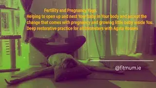 FERTILITY & PREGNANCY YOGA WITH AGATA ROSSINI FITMUM.IE