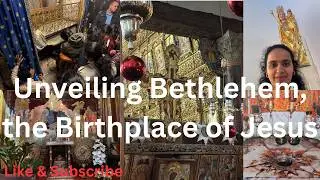 Unveiling the church of nativity Bethlehem | A journey to JESUS  Birthplace #bethlehem #nativity