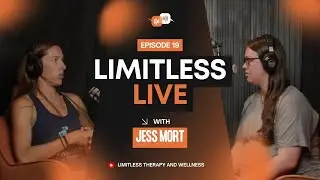 👶 Motherhood, Fitness & Finding Your Village | LimitlessLive Ep. 19 w/ Coach Jess Mort