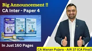CA Inter Students Don't Miss | Big News | Paper 4 Costing Simplified | CA Manan Pujara