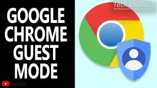 How To: Enable Guest Mode on Google Chrome