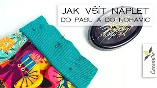 Jak v&scaron;&iacute;t n&aacute;plet (do pasu , do nohavic) | Caramilla Easy