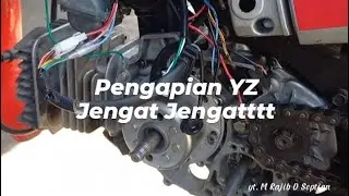 Perbaikan Mesin dan Pemasangan Pengapian YZ F1zr