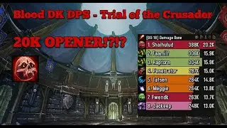 TOPPING METERS ALREADY!? - Blood DK DPS - WotLK 3.4.2
