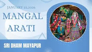 Mangal Arati Sri Dham Mayapur (January 22, 2026)