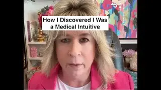 How I Discovered I Was a Medical Intuitive | My Path to My Life's Purpose