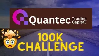 Quantec Trading Capital Review | Did we Pass 100K Challenge? 💥🤖