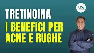 Tretinoina per acne e rughe