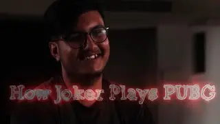 How Joker Plays PUBG