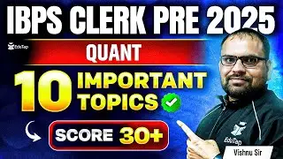 IBPS Clerk Preparation Strategy 2025 Tips | IBPS Clerk Quantitative Aptitude Important Topics 2025