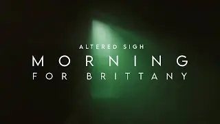 altered sigh - morning for brittany