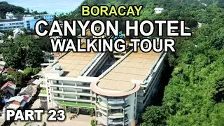 Trip to Boracay - Part 23 - Canyon Hotel Walking Tour