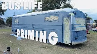 Priming our Bus Conversion | The Bus Life