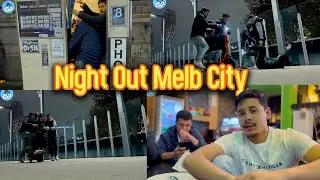 Vlog 56 | NIGHT OUT IN MELBOURNE CITY | FUNNY MOMENTS | Melbourne, Australia