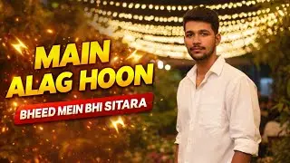 Main Alag Hoon - New Hindi Motivational Song | Sabse Juda