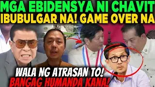 BREAKING! CHAVIT DI NAKAPAGTIMPI AT IBUBULGAR NA ANG MGA EBIDENSYA NA IKAKABAGSAK NI BANGAG! GRABE!!