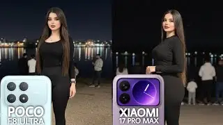 Тест камеры Poco F8 Ultra против Xiaomi 17 PRO Max
