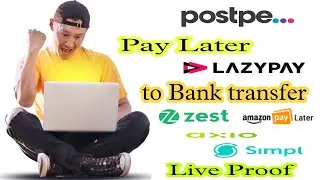 postpe pay Later to Bank | lazypay | Zest money axio Amazon pay Later to Bank how to simpl pay Later