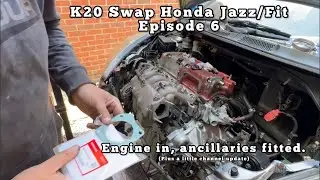 K20 swap Honda Jazz/Fit, Engine fitted and ancilleries finalised. Episode 6