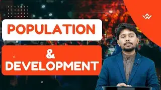 Population & Development | What is population? | Population growth?